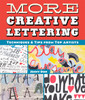 More Creative Lettering: Techniques & Tips from Top Artists - ISBN: 9781454708926