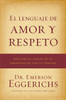 El lenguaje de amor y respeto - ISBN: 9781602553798