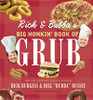 Rick and Bubba's Big Honkin' Book of Grub - ISBN: 9781401604028