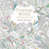 Tropical World: A Coloring Book Adventure - ISBN: 9781454709138