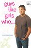 Guys Like Girls Who . . . - ISBN: 9781400313006