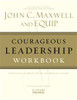 Courageous Leadership Workbook - ISBN: 9781418517861