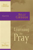 Learning to Pray - ISBN: 9781418517670