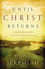 Until Christ Returns - ISBN: 9780849918834