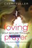 Loving Your Spouse Through Prayer - ISBN: 9781591455707