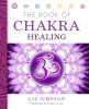 The Book of Chakra Healing:  - ISBN: 9781454904267