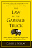 The Law of the Garbage Truck: How to Stop People from Dumping on You - ISBN: 9781454905189