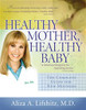Healthy Mother, Healthy Baby - ISBN: 9781401602987