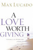 A Love Worth Giving - ISBN: 9780849913464