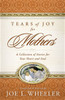 Tears of Joy for Mothers - ISBN: 9780849911903