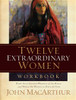 Twelve Extraordinary Women Workbook - ISBN: 9781418505578