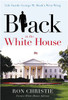 Black in the White House - ISBN: 9781595550392