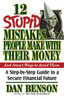 12 Stupid Mistakes People Make with Their Money - ISBN: 9780849990755