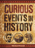 Curious Events in History:  - ISBN: 9781454910718