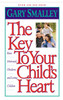 The Key to Your Child's Heart - ISBN: 9780849943942