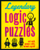 Legendary Logic Puzzles:  - ISBN: 9781454910947