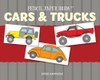Pencil, Paper, Draw!®: Cars & Trucks:  - ISBN: 9781454911500