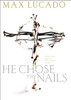 He Chose the Nails - ISBN: 9780849942457