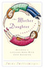 The Mother Daughter Connection - ISBN: 9780849937699