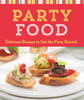 Party Food: Delicious Recipes to Get the Party Started - ISBN: 9781454915256