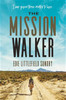 The Mission Walker - ISBN: 9780718093501