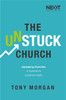 The Unstuck Church - ISBN: 9780718094416