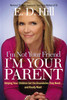 I'm Not Your Friend, I'm Your Parent - ISBN: 9780785228103