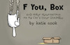 F You, Box: And Other Observations of My Cat's Inner Dialogue - ISBN: 9781454917199