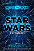 Star Wars Psychology: Dark Side of the Mind - ISBN: 9781454917366