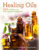 Healing Oils: 500 Formulas for Aromatherapy - ISBN: 9781454917762