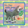 My Day with Jesus - ISBN: 9780310708438
