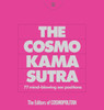 The Cosmo Kama Sutra: 77 Mind-Blowing Sex Positions - ISBN: 9781588167477