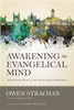Awakening the Evangelical Mind - ISBN: 9780310520795
