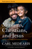 Muslims, Christians, and Jesus Participant's Guide with DVD - ISBN: 9780310894889