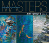 Masters: Art Quilts, Vol. 2: Major Works by Leading Artists - ISBN: 9781600595998