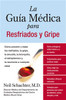 La Guia Medica para Resfriados y Gripe - ISBN: 9780061189555