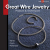 Great Wire Jewelry: Projects & Techniques - ISBN: 9781600596216