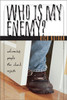 Who Is My Enemy? - ISBN: 9780310238829