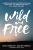 Wild and Free - ISBN: 9780310345534
