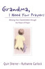 Grandma, I Need Your Prayers - ISBN: 9780310240266