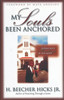 My Soul's Been Anchored - ISBN: 9780310221364