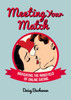 Meeting Your Match: Navigating the Minefield of Online Dating - ISBN: 9781780976211