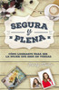 Segura y plena - ISBN: 9780829767650