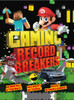 Gaming Record Breakers:  - ISBN: 9781783122387