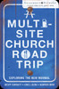 A Multi-Site Church Roadtrip - ISBN: 9780310293941