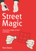 Street Magic: Street Tricks, Sleight of Hand and Illusion - ISBN: 9781844420469