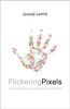 Flickering Pixels - ISBN: 9780310350378