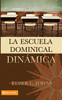 La escuela dominical dinámica - ISBN: 9780829711417