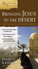 Bringing Jesus to the Desert - ISBN: 9780310318309