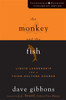 The Monkey and the Fish - ISBN: 9780310276029